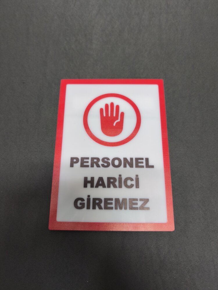 Personel harici Giriş Yapılmaz Tabelası Pleksi - Görsel 3