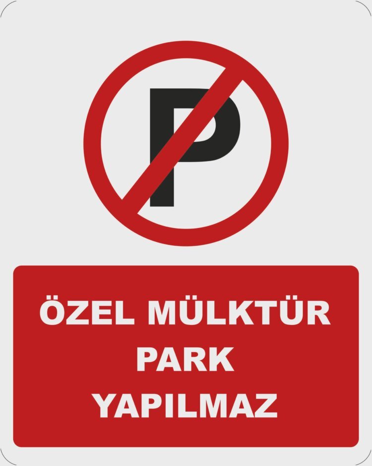 Özel Mülk Park Yapılmaz Tabelası Pleksi - Görsel 5